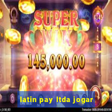 latin pay ltda jogar